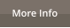 More Info